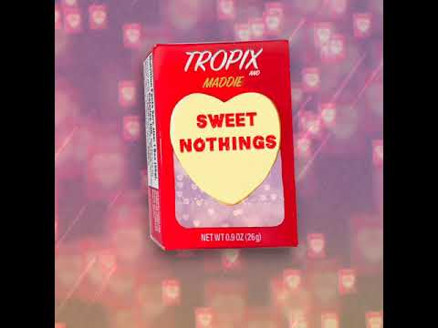 Tropix (feat. Maddie) - Sweet Nothings