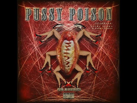 VIUDA NEGRA & PAYO CAFEINA- PUSSY POISON (PROD. DJ DARKMASTA)[OFFICIAL LYRIC VIDEO]