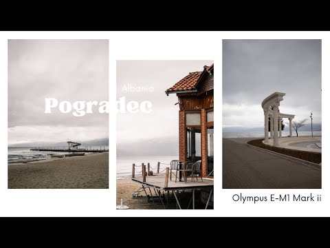 Photographing Pogradec, Albania - Olympus E M1 Mark ii (Mark 2)