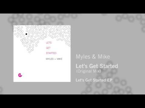 Myles & Mike - Let's Get Started (Original Mix)