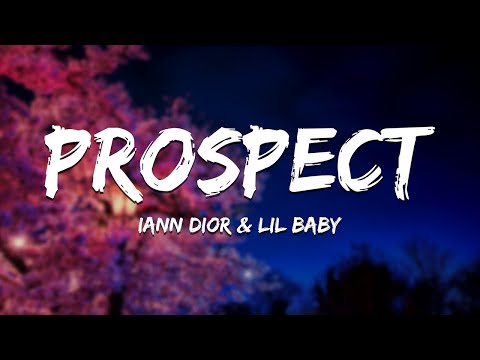 iann dior - Prospect (Lyrics) ft. Lil Baby