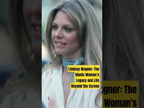 Lindsay Wagner: The Bionic Woman’s Legacy and Life Beyond the Screen#shortsvideo