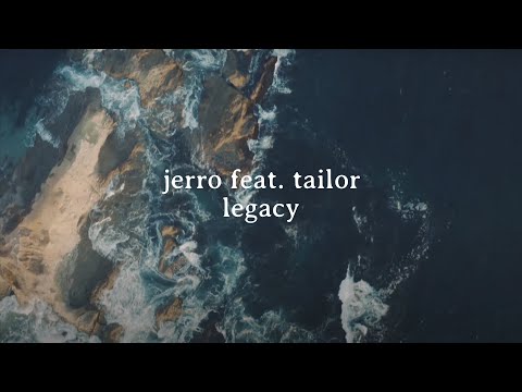 Jerro - Legacy feat. Tailor [Official Lyric Video]