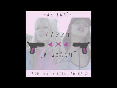 Cazzu & La Joaqui - Ay Papi (Audio)