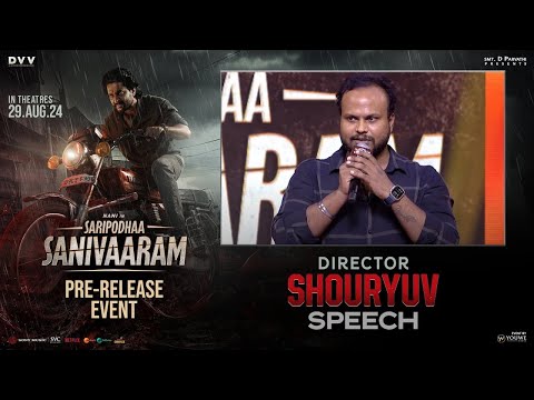 Director Shouryuv speech at SARIPODHAA SANIVAARAM Pre-Release Event  - Nani | Priyanka | SJ Suryah