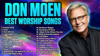 New 2023 Best Playlist of Don Moen Songs 🙏 Ultimate Don Moen Full Album