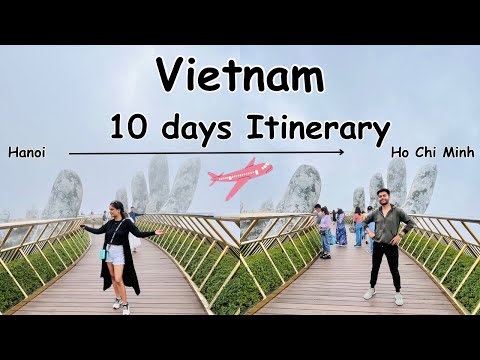 10 Days Vietnam Itinerary | Hanoi to Ho Chi Minh