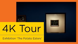 Van Gogh Museum 4K Virtual Tour || Exhibition ‘The Potato Eaters'