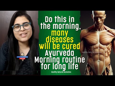 Many diseases will be cured, Do this in the morning | Ayurveda Morning routine for long life. Health