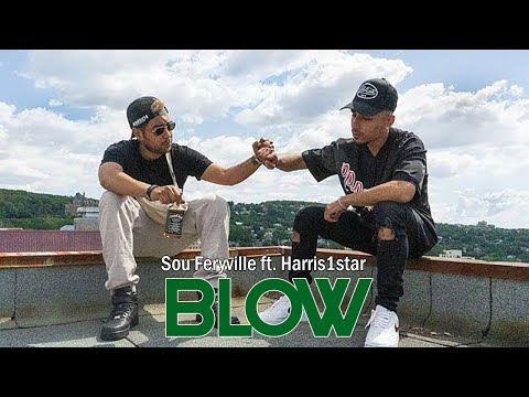 Sou Feryville  ( BLOW ) feat Harris1star  - (Clip Officiel)