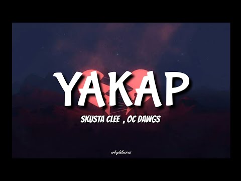 Yakap - Skusta Clee ft. OC Dawgs (lyrics)