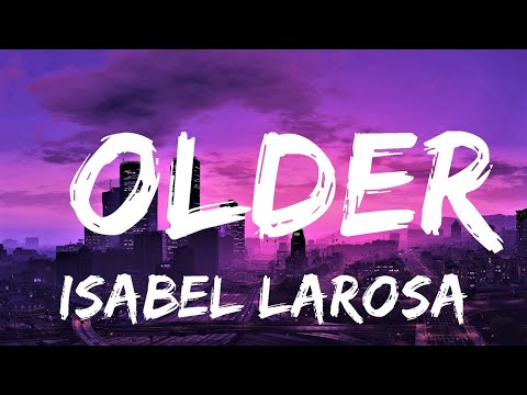 Isabel LaRosa - older (Lyrics) | Lyrics Video (Official)