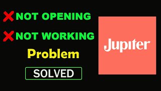 How to Fix Jupiter App Not Working / Not Opening / Loading Problem in Android & Ios