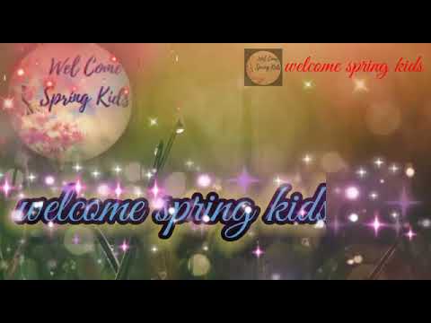 Welcome Spring Kids Introduction - Kids Channel - Theme Music