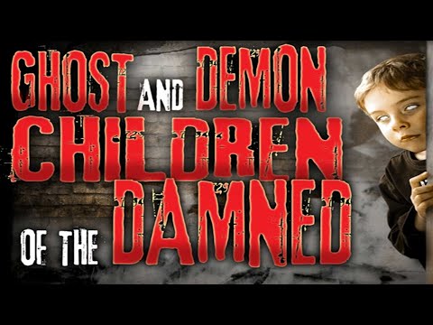 Ghost and Demon Children of the Damned FULL MOVIE - Demon, Paranormal, Mystery, Ghosts