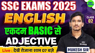 SSC Exams 2025 | ADJECTIVE Class #02 | English For SSC CGL, CHSL, MTS, CPO etc. | Mukesh Sir