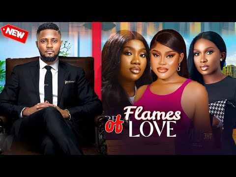 FLAMES OF LOVE ~ Maurice Sam, Sonia Uche, Chioma Nwaoha, Chinenye Nnebe Latest Nigerian Movies 2024