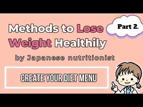 Weight loss program Part 2. by Japanese nutritionist