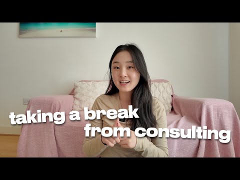 I'm Quitting Consulting (for 3 months) | Why I'm Taking a Break from Corporate