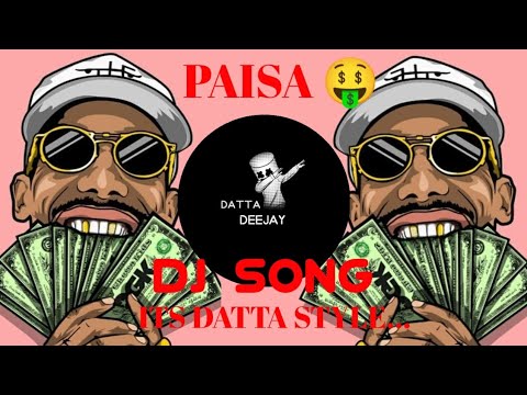 paisa || DJ remix song 😎😈  [  ITS DATTA STYLE  ]