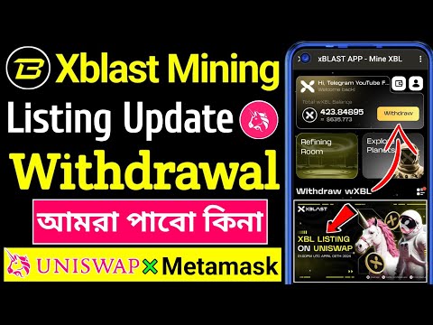 🔥পুরাই আগুন আপডেট । Xblast XBL Listing Uniswap । xblast mining withdrawal । xblast withdrawal । WXBL