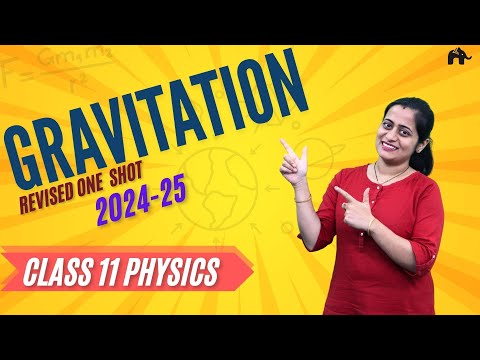 Gravitation Class 11 Physics Chapter 7 One Shot | Roshni Ma'am | New NCERT syllabus CBSE