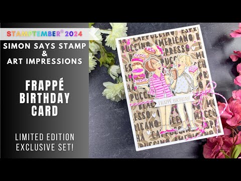 STAMPTEMBER Art Impressions | Frappé Birthday Card