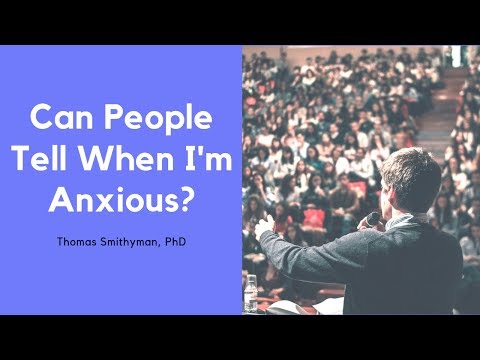 Can People Tell When I'm Anxious?