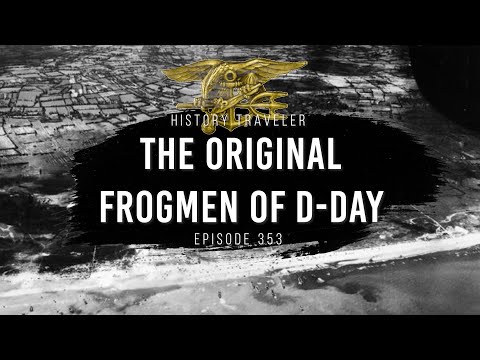 The Original Frogmen of D-Day | History Traveler Episode 353