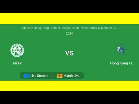 Tai Po VS Hong Kong FC | Chinese Hong Kong Premier League | Football Live Match Score today