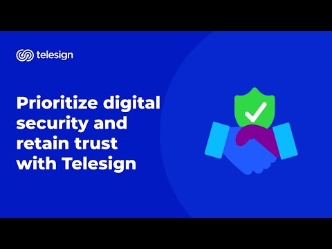 Prioritize digital security and retain trust with Telesign