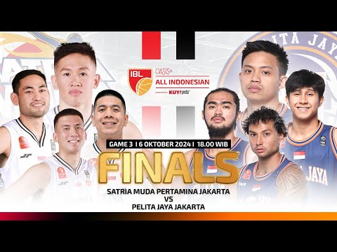 [LIVE] FINALS GAME 3: SATRIA MUDA PERTAMINA VS PELITA JAYA JAKARTA  | IBL OASIS+ ALL INDONESIAN