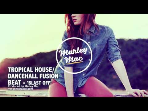 Tropical House Instrumental 2016 - Dancehall Fusion Beat - "Blast Off"