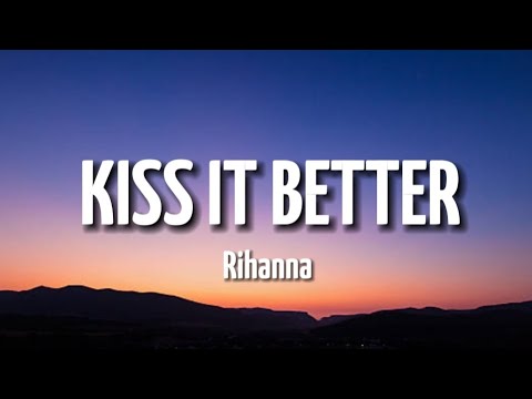 Rihanna - Kiss It Better (Lyrics) #music #viralmusic #lyrics #rihanna #kissitbetter