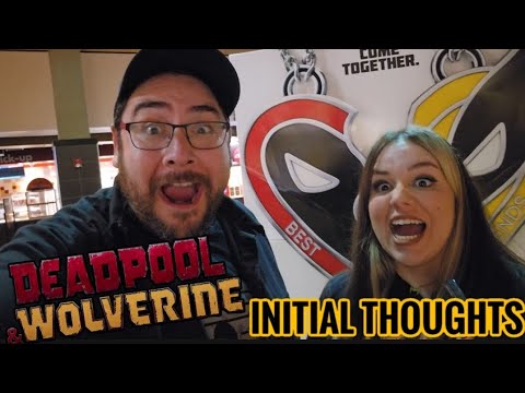 Deadpool & Wolverine INITIAL THOUGHTS | Out of the Theater REACTION | NON-SPOILER