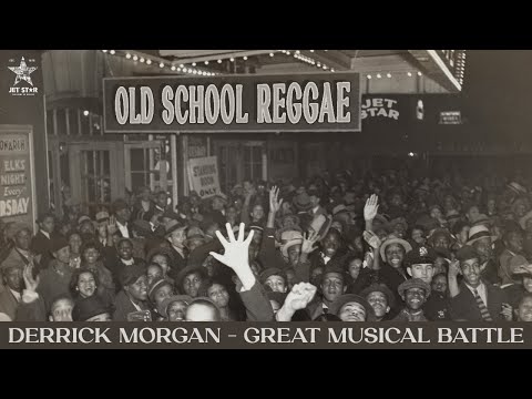 Derrick Morgan - Great Musical Battle (Official Audio) | Jet Star Music