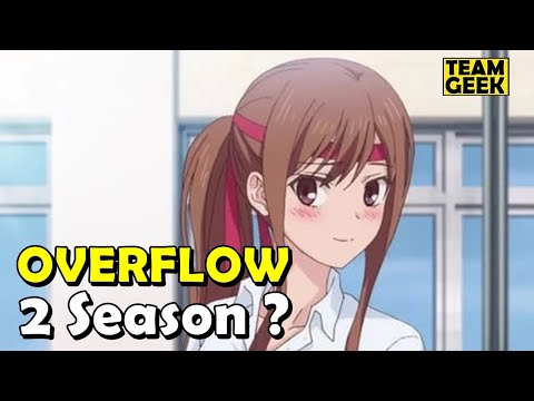 All About SEASON 2 of OVERFLOW