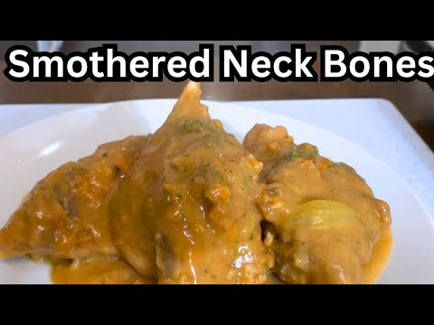 How To Make Delicious Smothered Neck Bones