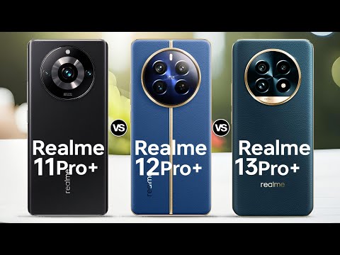 Realme 11 pro plus VS Realme 12 pro plus VS Realme 13 pro plus