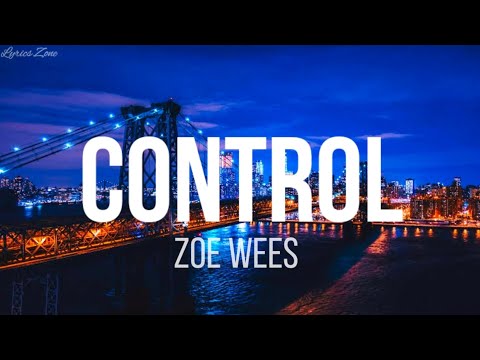 Zoe Wees - Control (Lyrics)