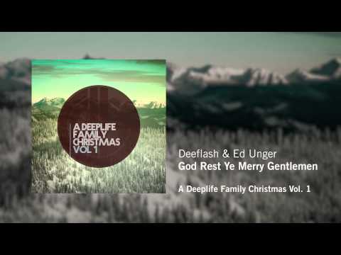 Deeflash & Ed Unger - God Rest Ye Merry Gentlemen