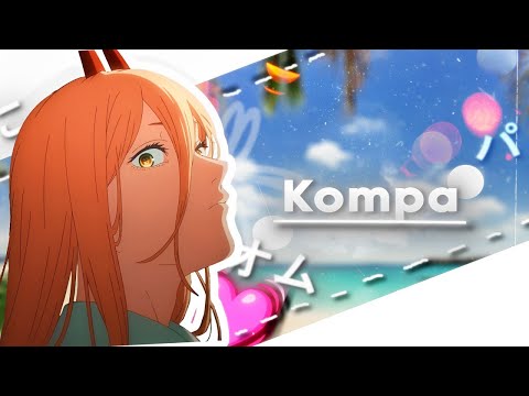 Kompa | "She said she loves the islands 🏝️🥥" |  POWER 「AMV EDIT 4K」- Chainsaw Man