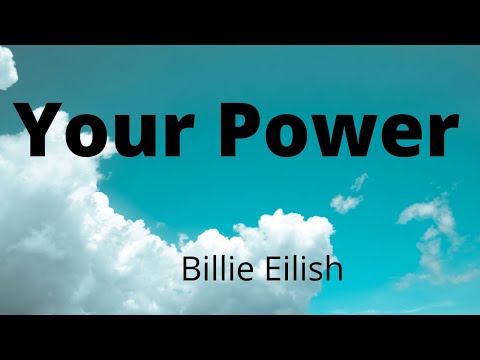 Billie Eilish - Your Power (Lyrics)