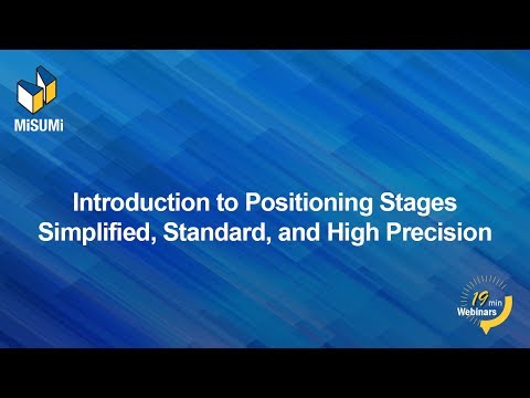 Introduction to Positioning Stages: Simplified, Standard, and High Precision