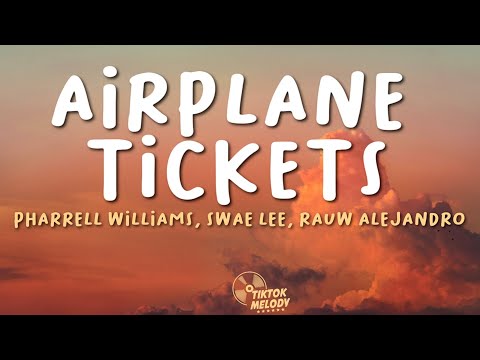 Pharrell Williams, Swae Lee & Rauw Alejandro - Airplane Tickets (Lyrics)