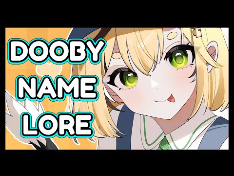 Dooby explains her name meaning and reveals her backup name