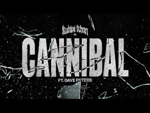 Kublai Khan TX - Cannibal (feat. Dave Peters)