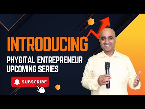 Introducing  Phygital entrepreneur  upcoming series  || By Munish Pooja Chopra