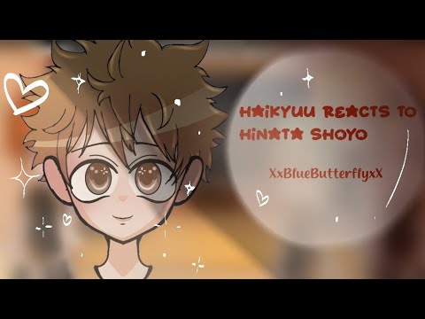 •|Haikyuu Reacts To Hinata Shoyo|•|XxBlueButterflyxX|•|GCRV|•|💙💙💙|•