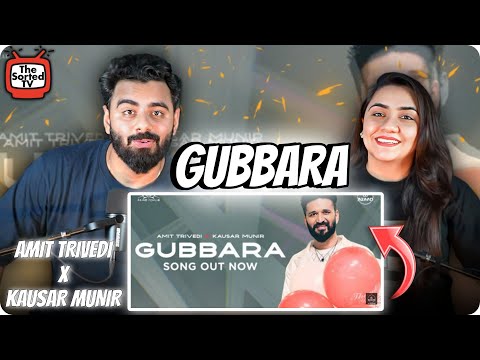 GUBBARA - Music Video Reaction | Amit Trivedi | Azaad Collab | The Sorted Reviews